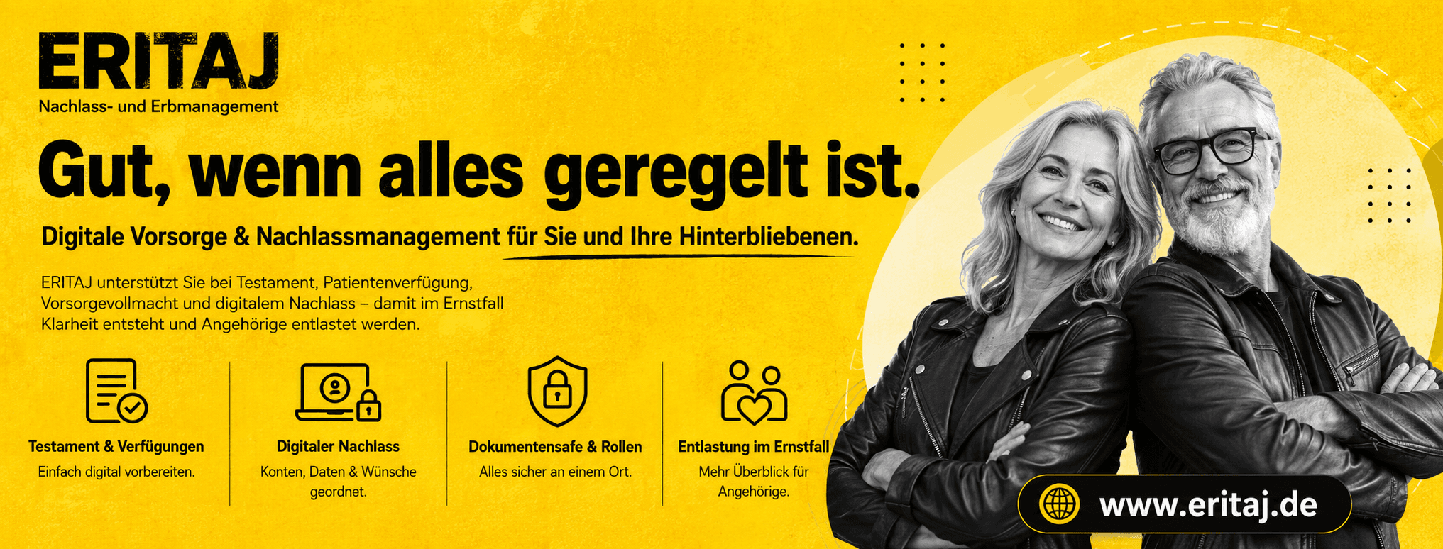 ERITAJ — Gut, wenn alles geregelt ist. Digitale Vorsorge für Sie und Ihre Hinterbliebenen.